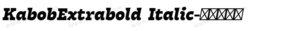 KabobExtrabold Italic字体转换
